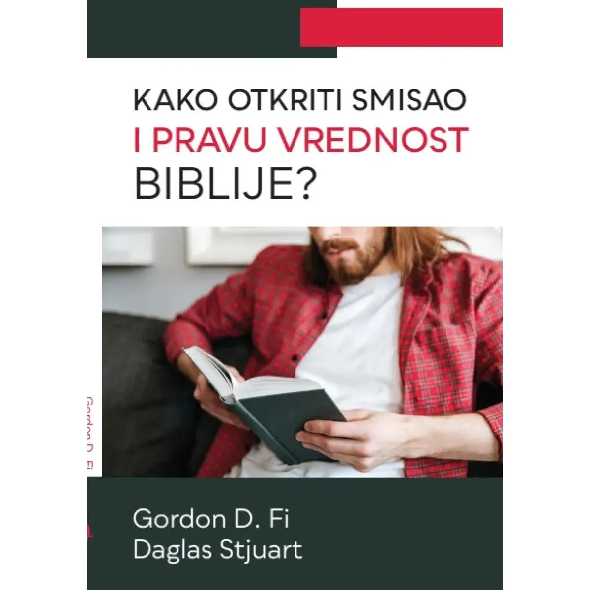 KAKO OTKRITI SMISAO I PRAVU VREDNOST BIBLIJE 