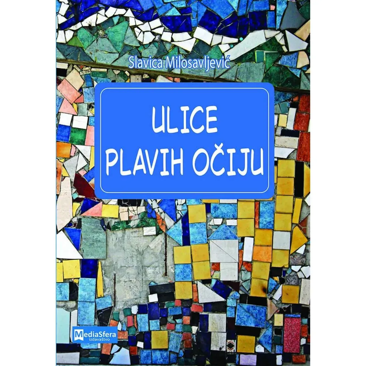 ULICE PLAVIH OČIJU 
