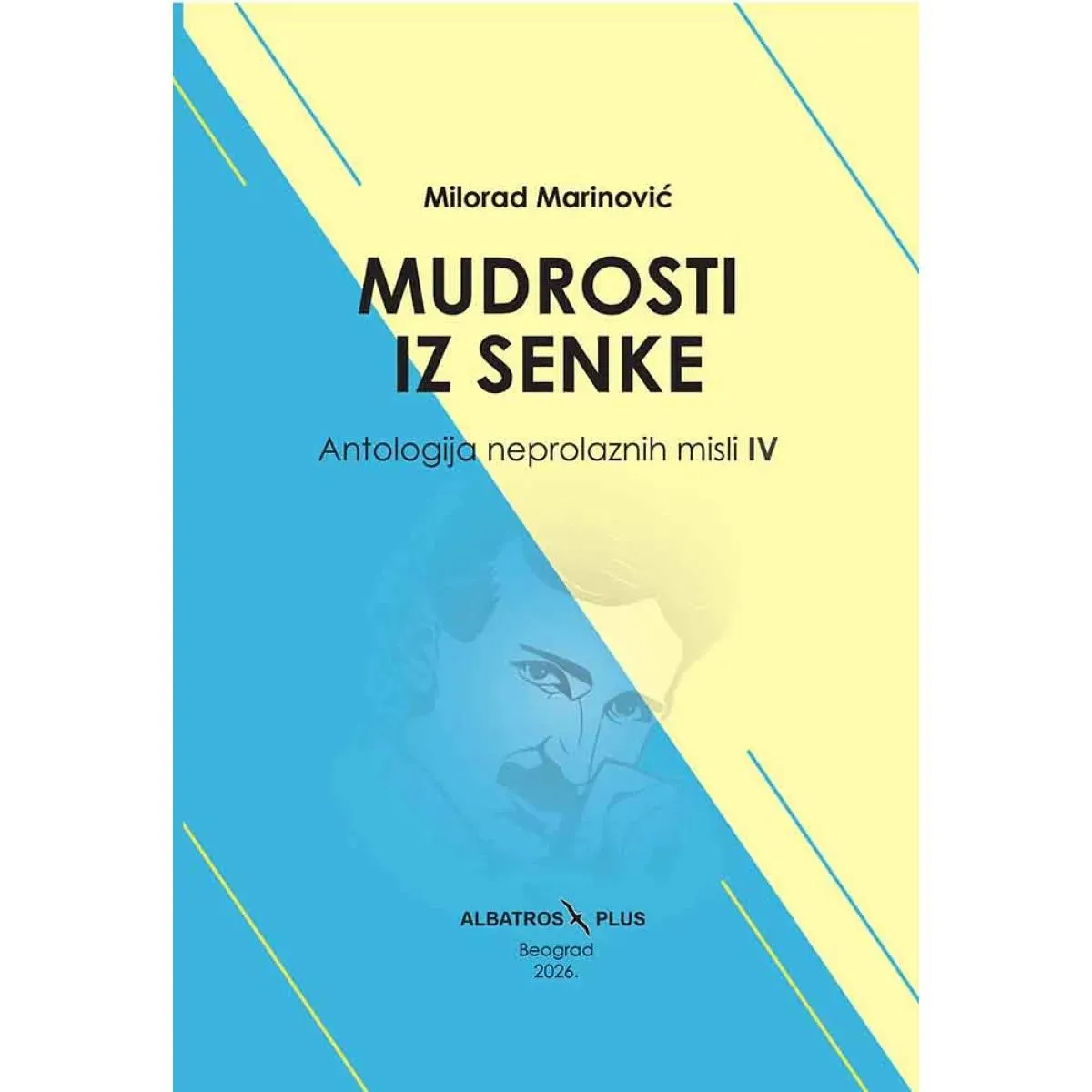 MUDROSTI IZ SENKE - ANTOLOGIJA NEPROLAZNIH MISLI 4 deo 