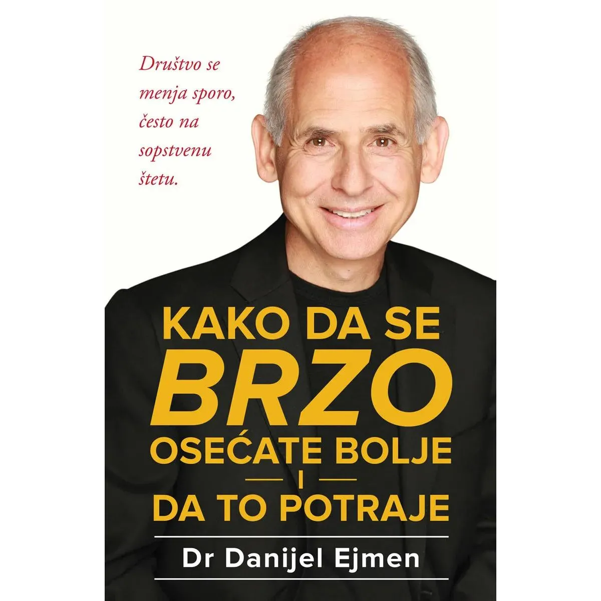 KAKO DA SE BRZO OSEĆATE BOLJE I DA TO POTRAJE 