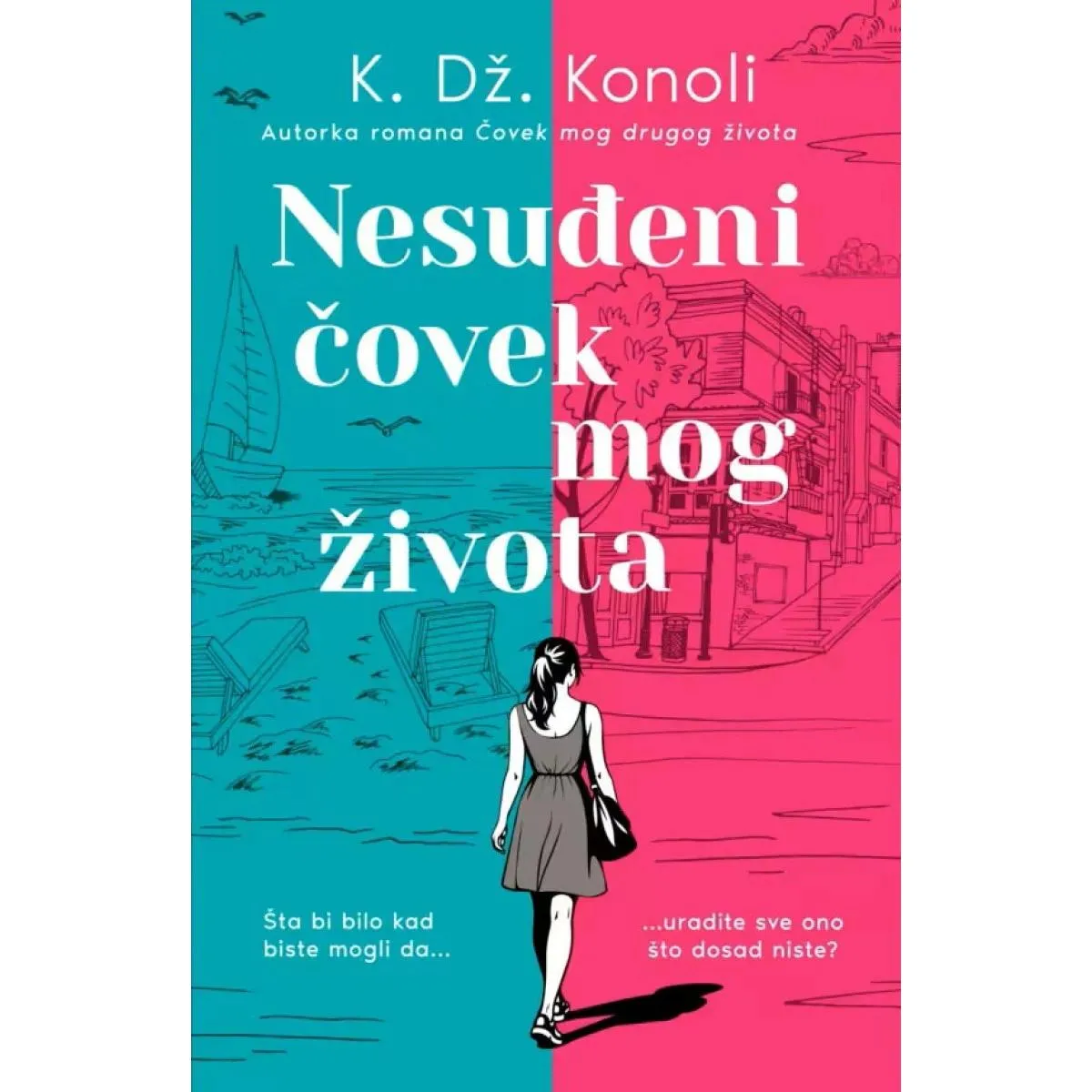 NESUĐENI ČOVEK MOG ŽIVOTA 