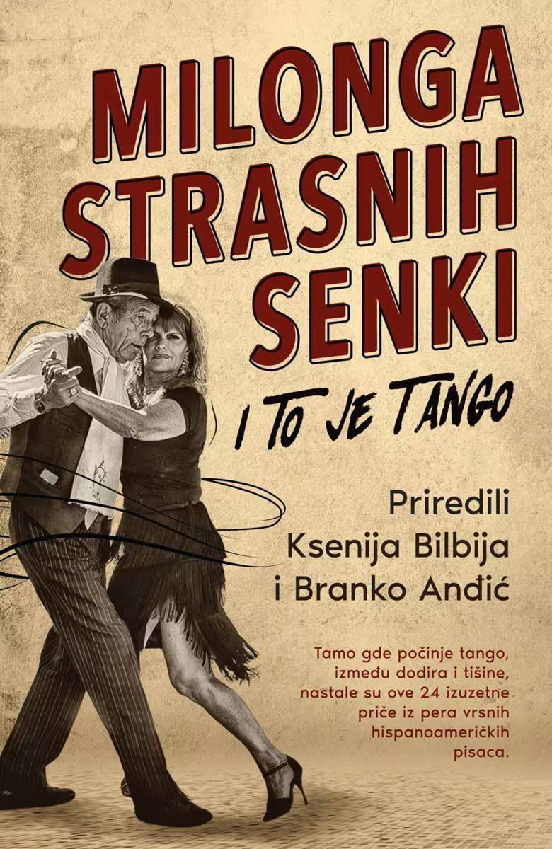 MILONGA STRASNIH SENKI: i to je tango 